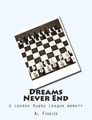 bokomslag Dreams Never End: A London Rugby League memoir