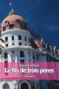 bokomslag Le fils de trois pères: (Hardigras)