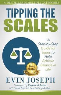 bokomslag Tipping the Scales: A step-by-step guide for teens to help achieve balance in life