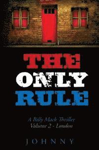 bokomslag The Only Rule: Billy Mack Series