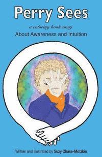 bokomslag Perry Sees: About Awareness and Intuition