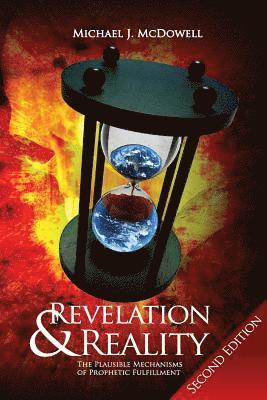 Revelation & Reality: The Plausible Mechanism of Prophetic Fulfilment 1