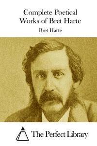 bokomslag Complete Poetical Works of Bret Harte