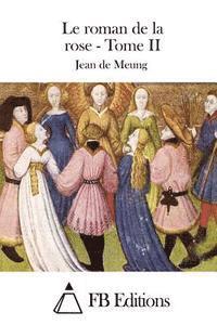 Le roman de la rose - Tome II