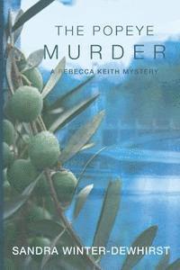 The Popeye Murder: A Rebecca Keith Mystery 1