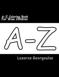 bokomslag A-Z Coloring Book For Wise Children