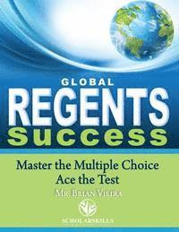 Global Regents Success: Master the Multiple Choice to Ace the Test 1