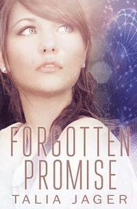 bokomslag Forgotten Promise: A Between Worlds Novel: Book Four