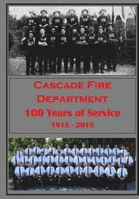 bokomslag Cascade Fire Department: 100 Years of Service