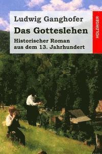 bokomslag Das Gotteslehen: Historischer Roman aus dem 13. Jahrhundert