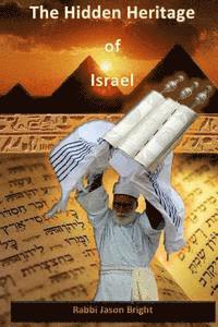 bokomslag The Hidden Heritage of Israel: Origins of the Kabbalah and its transmission