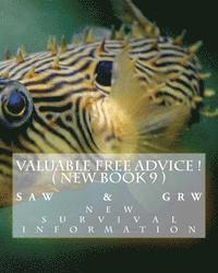 G. R. W, S. A. W - Valuable FREE Advice ! ( NEW BOOK 9 ): New S U R V i V A L Information, Häftad