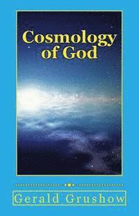 Gerald Grushow - Cosmology of God: And The Universe, Häftad