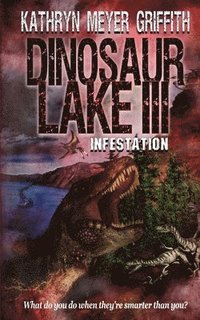 bokomslag Dinosaur Lake III: Infestation