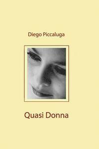 Diego Piccaluga - Quasi Donna, Häftad