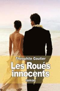 bokomslag Les Roués innocents