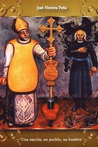 bokomslag Una nación, un pueblo, un hombre: Miguel Hidalgo y Costilla