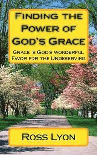 Finding the Power of God's Grace 1