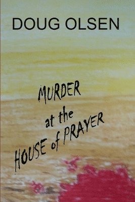 Murder at the House of Prayer 1