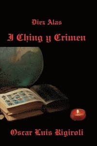 bokomslag Diez Alas: I Ching y Crimen