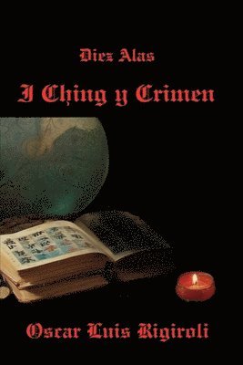 Diez Alas: I Ching y Crimen 1