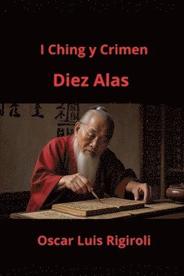 Diez Alas: I Ching y Crimen