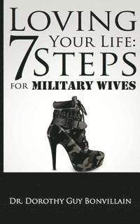 bokomslag Loving Your Life: 7 Steps for Military Wives