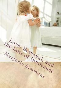 bokomslag Love, Betrayal, and the Loss of Innocence