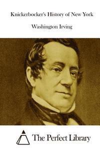 Washington Irving, The Perfect Library - Knickerbocker's History of New York, Häftad