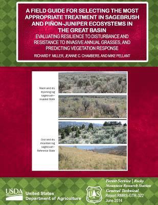 A Field Guide for Selecting the Most Appropriate Treatment in Sagebrush and Pinon-Jupiter Ecosystems in the Great Basin 1