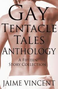 bokomslag Gay Tentacle Tales Anthology