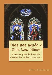 Dios nos ayude y Dios Los Niños: Cuentos para la hora de dormir los niños cristianos 1