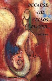 Because The Cellos Played 1