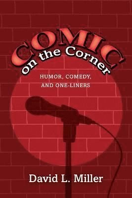 Comic on the Corner: Humor, Comedy, and One-Liners 1