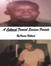 Vinson Ballard - A Cultural Funeral Services Pursuit, Häftad