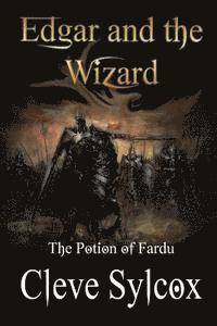 bokomslag Edgar and The Wizard: The Potion of Fardu