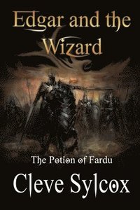 bokomslag Edgar and The Wizard: The Potion of Fardu