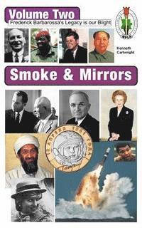 bokomslag Smoke & Mirrors: Volume Two: Frederick Barbarossa's Legacy Is Our Blight