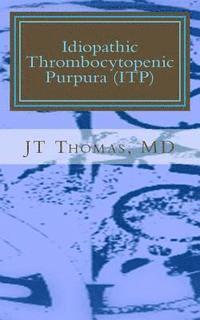 Idiopathic Thrombocytopenic Purpura (ITP): Fast Focus Study Guide 1