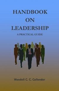 bokomslag Handbook On leadership: A Practical Guide