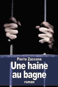 Une haine au bagne 1