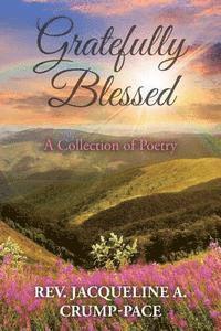 bokomslag Gratefully Blessed: A Collection of Poetry