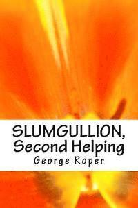 bokomslag Slumgullion, Second Helping: a second helping won't make you fat