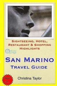 bokomslag San Marino Travel Guide: Sightseeing, Hotel, Restaurant & Shopping Highlights