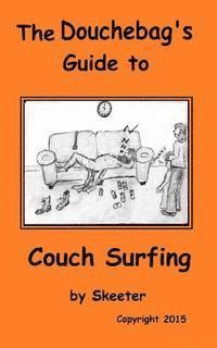 bokomslag The Douchebag's Guide to Couch Surfing