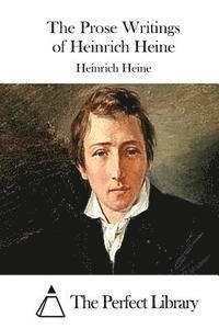 bokomslag The Prose Writings of Heinrich Heine