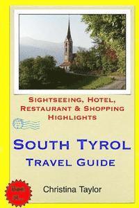 bokomslag South Tyrol Travel Guide: Sightseeing, Hotel, Restaurant & Shopping Highlights