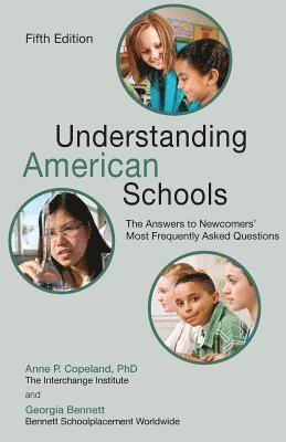 bokomslag Understanding American Schools: The Answers to Newcomers' Most Frequently Asked Questions