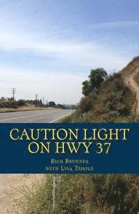 Caution Light On Hwy 37: My Big Life in a Small Town 1