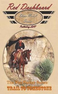 The Wes Parker Series: Trail To Tombstone 1